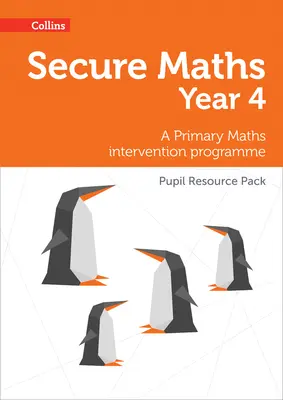 Secure Year 4 Maths Pupil Resource Pack: Un programa de intervención en Matemáticas para Primaria - Secure Year 4 Maths Pupil Resource Pack: A Primary Maths intervention programme