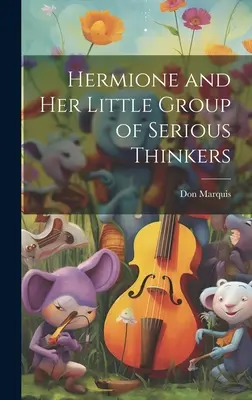 Hermione y su grupito de pensadores serios - Hermione and her Little Group of Serious Thinkers