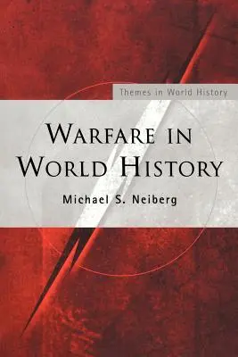 La guerra en la historia del mundo - Warfare in World History