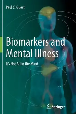 Biomarcadores y enfermedad mental: No todo está en la mente - Biomarkers and Mental Illness: It's Not All in the Mind