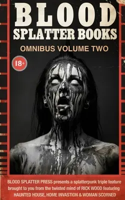 Blood Splatter Books Omnibus Volumen 2 - Blood Splatter Books Omnibus Volume Two