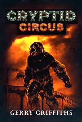 El circo de los críptidos - Cryptid Circus