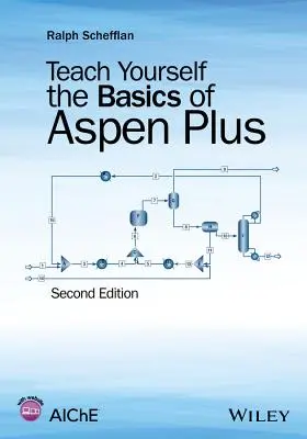 Aprenda los fundamentos de Aspen Plus - Teach Yourself the Basics of Aspen Plus