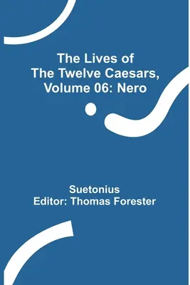 Vidas de los doce césares, volumen 06: Nerón - The Lives of the Twelve Caesars, Volume 06: Nero