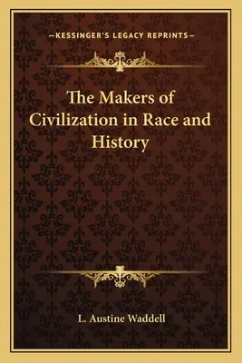 Los artífices de la civilización en la raza y en la historia - The Makers of Civilization in Race and History