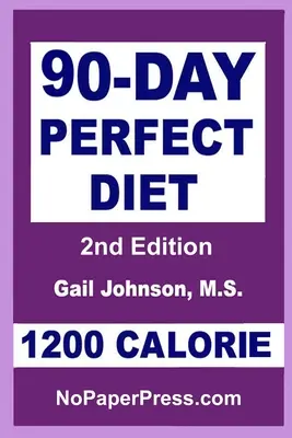 Dieta perfecta de 90 días - 1200 calorías - 90-Day Perfect Diet - 1200 Calorie