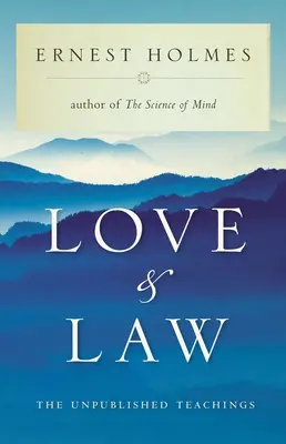 Amor y Ley: Enseñanzas inéditas - Love and Law: The Unpublished Teachings