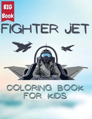 Jet Fighter Adventures: Misiones para colorear en el cielo - Colorea potentes aviones de combate y surca los cielos: Misiones para colorear en el cielo - - Jet Fighter Adventures: Coloring Missions in the Sky - Color Powerful Jets and Soar through the Skies: Coloring Missions in the Sky -