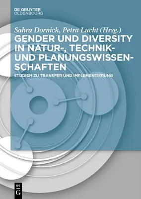 Género y diversidad en ciencias naturales, técnicas y de la planificación - Gender und Diversity in Natur-, Technik- und Planungswissenschaften