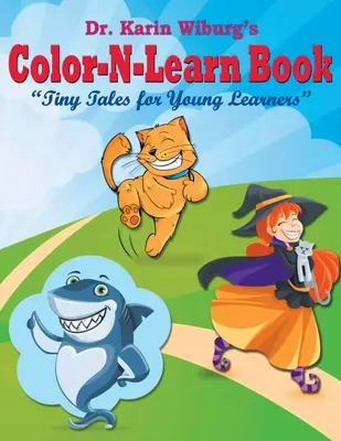 Color-N-Learn Book: Pequeños cuentos para niños: Cuentos para niños - Color-N-Learn Book: Tiny Tales for Young Learners: Tiny Tales for Young Learners