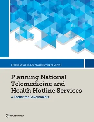 Planificación de servicios nacionales de telemedicina y líneas directas de salud - Planning National Telemedicine and Health Hotline Services