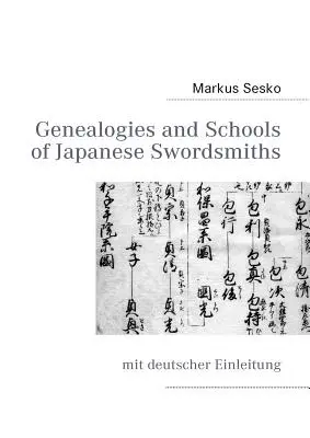 Genealogías y Escuelas de Espaderos Japoneses: mit deutscher Einleitung - Genealogies and Schools of Japanese Swordsmiths: mit deutscher Einleitung