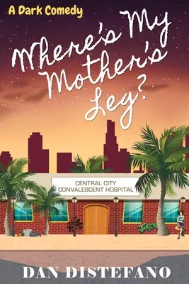 ¿Dónde está la pierna de mi madre? Una comedia negra - Where's my Mother's Leg?: A Dark Comedy