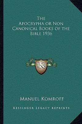 Los apócrifos o libros no canónicos de la Biblia 1936 - The Apocrypha or Non Canonical Books of the Bible 1936