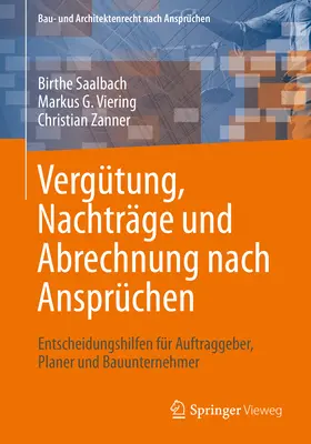 Vergtung, Nachtrge und Abrechnung Nach Ansprchen: Entscheidungshilfen Fr Auftraggeber, Planer Und Bauunternehmer - Vergtung, Nachtrge Und Abrechnung Nach Ansprchen: Entscheidungshilfen Fr Auftraggeber, Planer Und Bauunternehmer