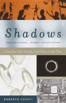 Sombras: Desvelando sus secretos, de Platón a nuestros días - Shadows: Unlocking Their Secrets, from Plato to Our Time