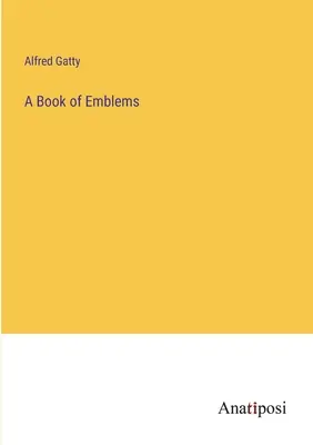 Un libro de emblemas - A Book of Emblems