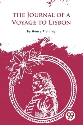 Diario de un viaje a Lisboa - The Journal of a Voyage to Lisbon