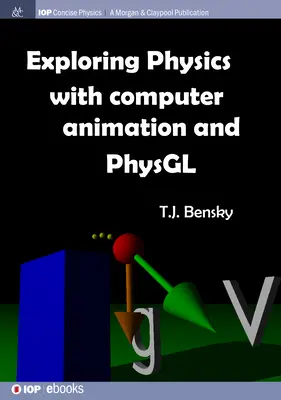 Explorar la física con animación por ordenador y PhysGL - Exploring physics with computer animation and PhysGL