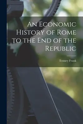 Historia económica de Roma hasta el final de la República - An Economic History of Rome to the end of the Republic