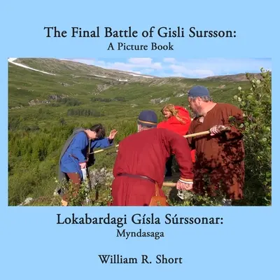 La batalla final de Gisli Sursson: Un libro ilustrado / Lokabardagi Gsla Srssonar: Myndasaga - The Final Battle of Gisli Sursson: A Picture Book / Lokabardagi Gsla Srssonar: Myndasaga