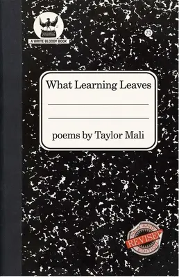 Lo que deja el aprendizaje: Nueva Edición - What Learning Leaves: New Edition