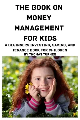 El libro de la gestión del dinero para niños - The Book on Money Management for Kids