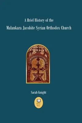 Breve historia de la Iglesia Ortodoxa Siria Malankara Jacobita - A Brief History of the Malankara Jacobite Syrian Orthodox Church