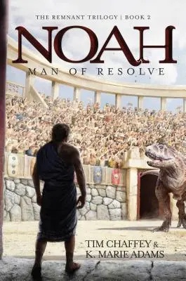 Noé: El hombre decidido - Noah: Man of Resolve