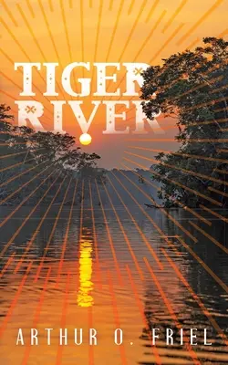 Río Tigre: Una novela fantástica clásica - Tiger River: A Classic Fantasy Novel