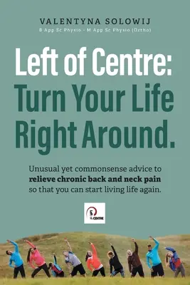 A la izquierda del centro: Dé un giro a su vida. - Left of Centre: Turn Your Life Right Around.