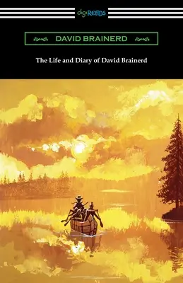 La vida y el diario de David Brainerd - The Life and Diary of David Brainerd