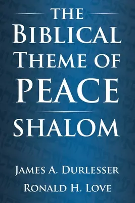 El tema bíblico de la paz / Shalom - The Biblical Theme of Peace / Shalom
