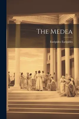 La Medea - The Medea