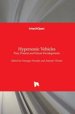 Vehículos hipersónicos: Pasado, presente y futuro - Hypersonic Vehicles: Past, Present and Future Developments