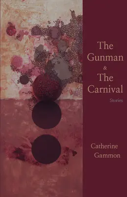 El pistolero y el carnaval: cuentos - The Gunman and the Carnival: Stories