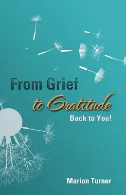 De la pena a la gratitud: De vuelta a ti - From Grief to Gratitude: Back to You!