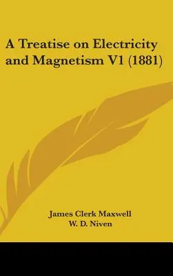 Tratado sobre electricidad y magnetismo V1 (1881) - A Treatise on Electricity and Magnetism V1 (1881)