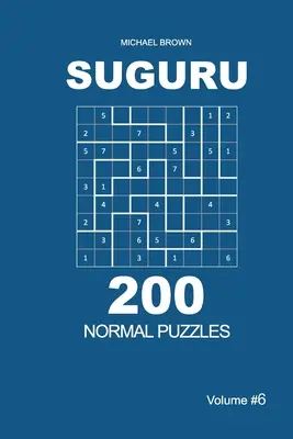 Suguru - 200 Puzzles Normales 9x9 (Volumen 6) - Suguru - 200 Normal Puzzles 9x9 (Volume 6)