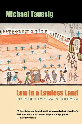 Ley en una tierra sin ley: Diario de una limpieza en Colombia - Law in a Lawless Land: Diary of a Limpieza in Colombia