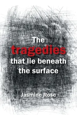 Las tragedias que yacen bajo la superficie - The Tragedies That Lie Beneath the Surface