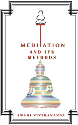 Meditaciones y sus Métodos - Meditations and Its Methods