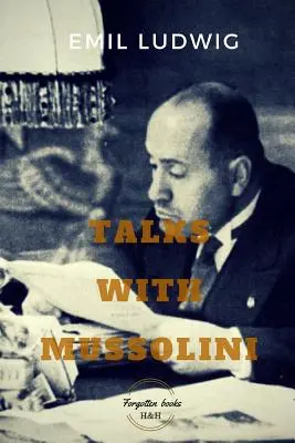 Conversaciones con Mussolini: Conversaciones insólitas - Talks with Mussolini: Unusual Conversations