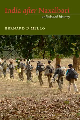 La India después de Naxalbari: una historia inacabada - India After Naxalbari: Unfinished History