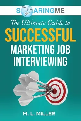 SoaringME La guía definitiva para una exitosa entrevista de trabajo en marketing - SoaringME The Ultimate Guide to Successful Marketing Job Interviewing