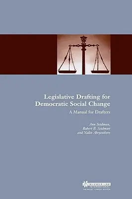 Redacción legislativa para el cambio social democrático: Manual para redactores - Legislative Drafting for Democratic Social Change: A Manual for Drafters