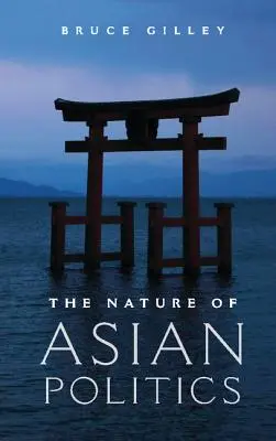 La naturaleza de la política asiática - The Nature of Asian Politics