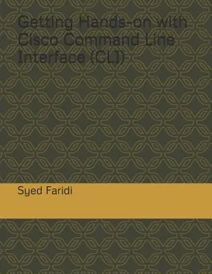 Manos a la obra con la interfaz de línea de comandos (CLI) de Cisco - Getting Hands-on with Cisco Command Line Interface (CLI)