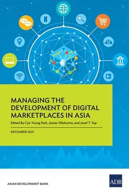 Gestión del desarrollo de mercados digitales en Asia - Managing the Development of Digital Marketplaces in Asia