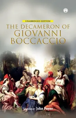 El Decamerón de Giovanni Boccaccio (Unabridged Edition) - The Decameron of Giovanni Boccaccio (Unabridged Edition)